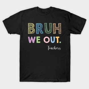 Summer Break: School's Out, Teachers! T-Shirt